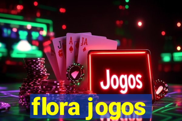 flora jogos
